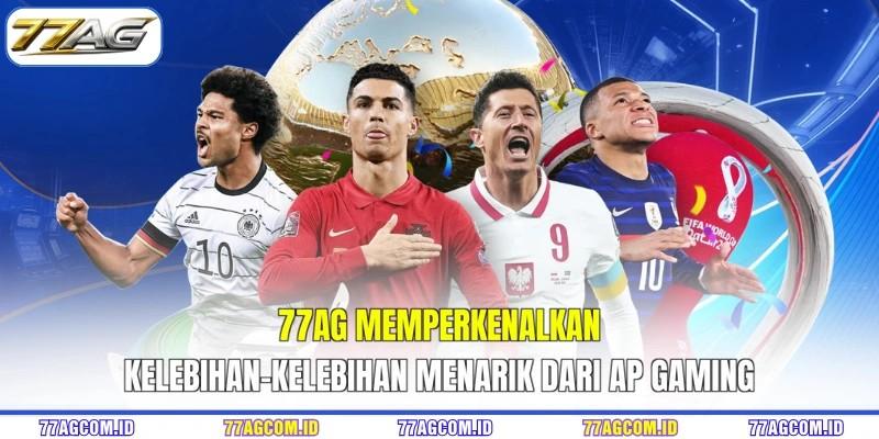 77AG memperkenalkan kelebihan-kelebihan menarik dari AP Gaming 77AG memperkenalkan kelebihan-kelebihan menarik dari AP Gaming 77AG