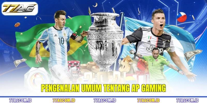 Pengenalan umum tentang AP Gaming Pengenalan umum tentang AP Gaming 77AG